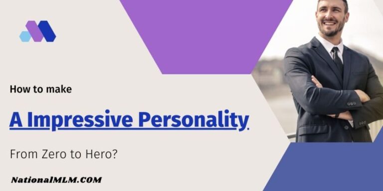How to make a impressive personality from Zero to Hero
